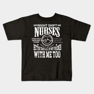 Amusing Nurse Novelty Tshirt For Beloved Night Shift Nurses Kids T-Shirt